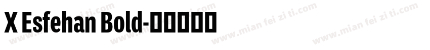 X Esfehan Bold字体转换